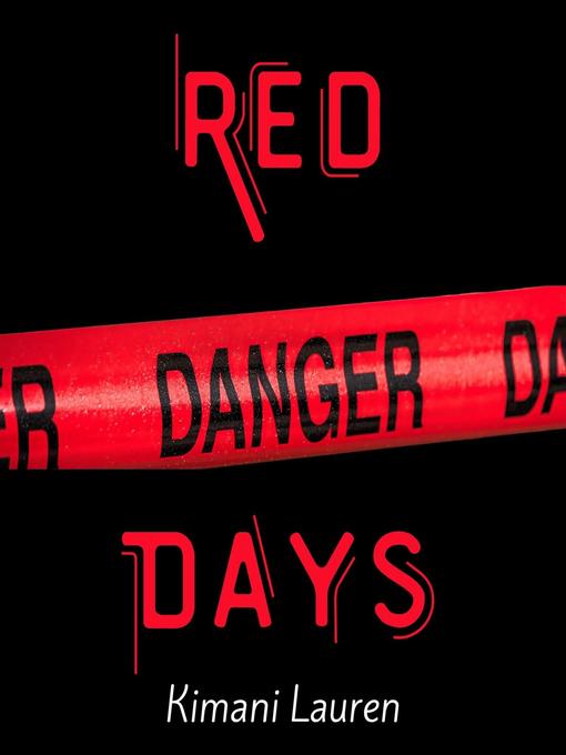 Title details for Red Danger Days by Kimani Lauren - Available